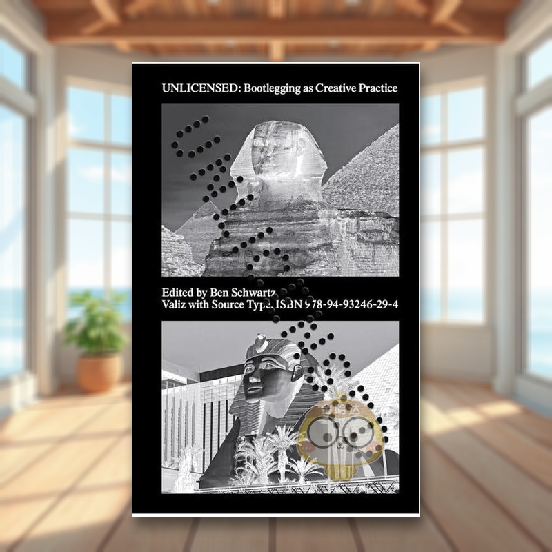 【现货】未经许可：盗窃作为创造性实践 Unlicensed: Bootlegging as Creative Practice 原版英文艺术画册画集进口书籍图书外版正