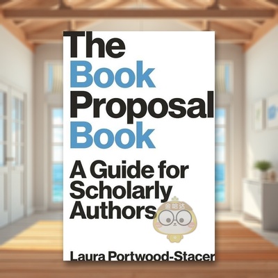【预售】书籍建议书：学术作者指南 The Book Proposal Book: A Guide for Scholarly Authors 原版英文生活综合进口图书外版正版