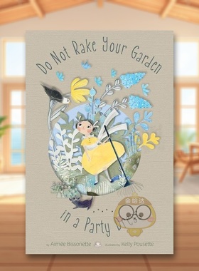 【预售】不要穿着派对礼服打扫花园 Do Not Rake Your Garden in a Party Dress 原版英文儿童绘本进口书籍图书外版正版