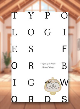 【预售】大语境类型学Typologies for Big Words英文建筑设计Sergio Lopez-Pineiro平装ORO Editions进口原版书81567书籍图书外版