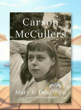 【预售】卡森麦卡勒斯传记心是孤独的猎手作者Carson McCullers A Life英文传记精装Mary V. Dearborn进口原版书Knopf5255210书籍