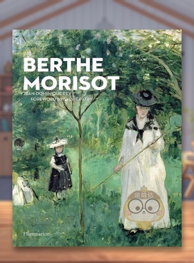 【预售】贝尔特·莫里索英文外国美术19世纪进口原版外版书平装Berthe MorisotJean-Dominique ReyFlammarion书籍图书正版