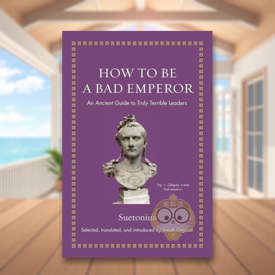 【预售】如何成为一个坏皇帝 【Ancient Wisdom for Modern Readers】 How to Be a Bad Emperor 原版英文心灵励志进口书籍图书外