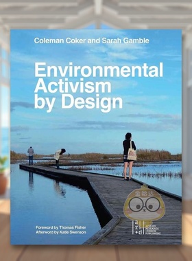 【预售】设计驱动的环境行动主义Environmental Activism by Design英文建筑设计Coleman Coker平装ORO Editions进口原版书95书籍