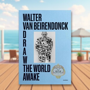 书14岁以上Draw World书 安特惠普六君子Walter 设计师品牌精装 进口原版 Beirendonck英文时尚 唤醒世界：素描 Van the 外版 预售