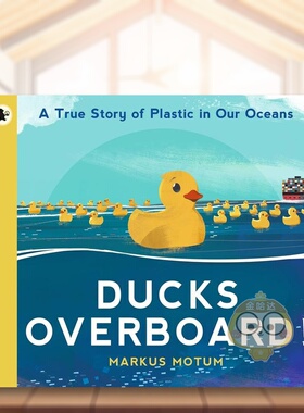 【预售】鸭子出国！：关于我们海洋中的塑料的真实故事英文儿童绘本动物生态环保进口原版外版书平装Ducks Overboard!: A True S书