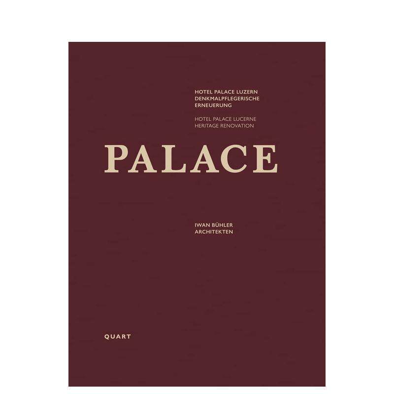 【预售】Hotel Palace Lucerne卢塞恩皇宫酒店：历史建筑翻新：遗产修复 英文进口原版建筑设计图书Iwan Bühler