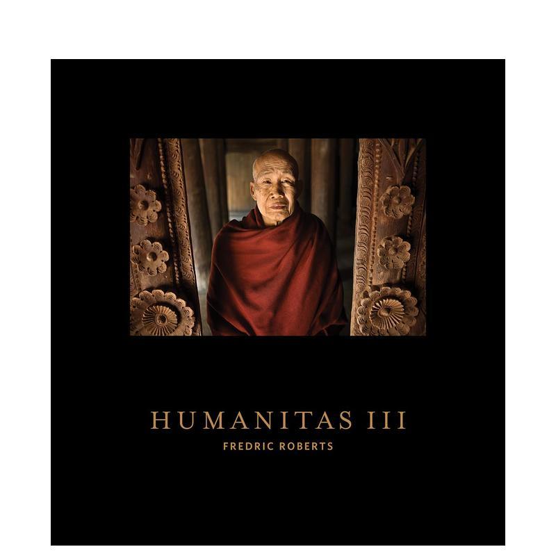 【预售】人文第三辑:缅甸人民Humanitas III: The People of Burma英文进口原版摄影集图书人文景观Fredric Roberts外文