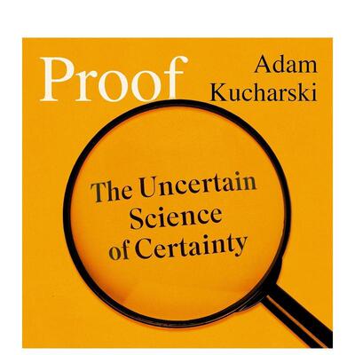 【预售】证据：关于确定性的不确定科学 金融时报年度好书 Proof The Uncertain Science of Certainty 原版英文社会科学进口书籍