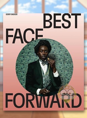 【预售】肖像佳作：关于肖像摄影的一些想法英文摄影集英文摄影肖像精装进口原版外版书14岁以上Best Face Forward: Some Though书