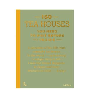 Before 有生之年必去 Series 150 Houses Visit Die 150个茶馆 Need You 英文旅行 原版 Tea 预售