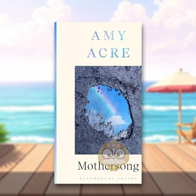 【预售】慈母颂英文文学诗歌进口原版外版书平装14岁以上Mothersong Amy Acre Bloomsbury书籍图书正版