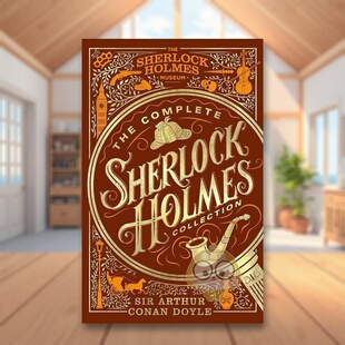 【现货】夏洛克福尔摩斯全收藏英文文学小说进口原版外版书精装The Complete Sherlock Holmes Collection : An Official Sherlo书