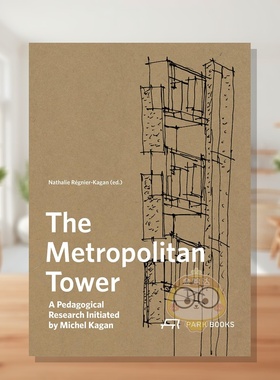 【预售】大都会塔：米歇尔·卡甘教学研究计划 The Metropolitan Tower :A Pedagogical Research...英文建筑设计原版进口书籍图书
