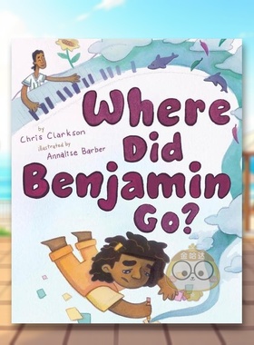 【预售】本杰明去哪儿了？英文儿童绘本自我认知情绪管理进口原版书精装Where Did Benjamin Go? Clarkson  Chris Abrams Books书