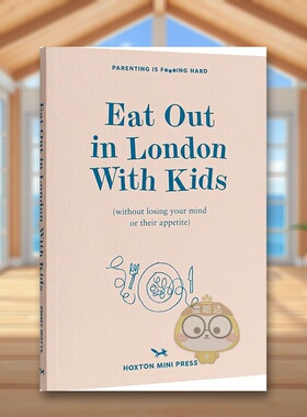 【现货】在伦敦带孩子出去吃饭【Parenting is F***ing Hard】Eat Out in London with Kids英文餐饮Emmy Watts简装Hoxton Mini P