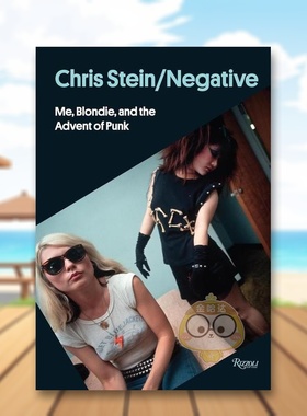 【预售】克利斯·斯坦 Chris Stein / Negative 原版英文摄影作品集进口书籍图书外版正版