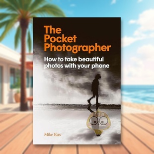 Pocket Photographer英文摄影技法Mike Kus精装 King进口原版 口袋摄影师如何用手机拍出优质照片The Laurence 书91394书籍 现货