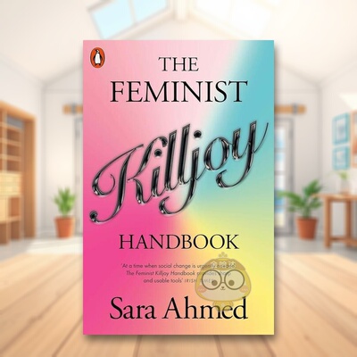 【预售】煞风景的女性手册英文社会科学进口原版外版书平装14岁以上The Feminist Killjoy Handbook Sara AhmedPuffin Books (UK)