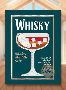 【预售】威士忌：40多种完美威士忌及鸡尾酒入门调法英文餐饮进口原版外版书精装14岁以上Whiskey: Shake, Muddle, Stir Dan Jone