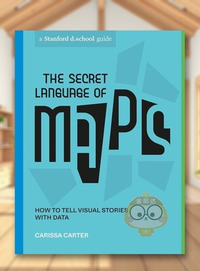 【预售】图表密语英文商业行销进口原版外版书平装The Secret Language of Maps Carissa CarterTen Speed Press书籍图书正版
