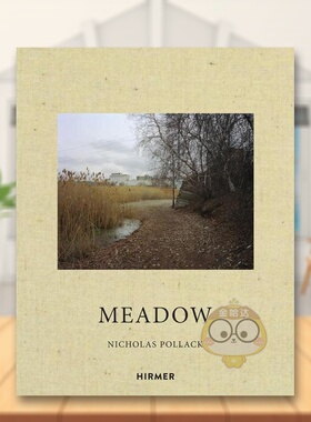 【现货】尼古拉斯·波拉克:草地英文摄影摄影师专辑进口原版外版书精装Nicholas Pollack : Meadow Nicholas Pollack Hirmer Publ