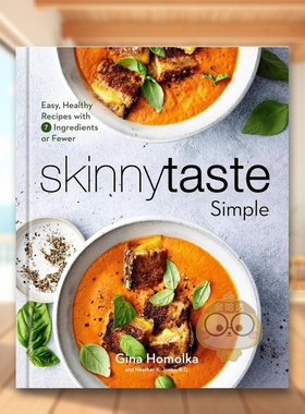 【现货】简易健康食谱英文餐饮进口原版外版书精装14岁以上Skinnytaste Simple Gina Homolka Clarkson Potter书籍图书正版