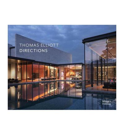 【预售】托马斯・艾略特：方向 Thomas Elliott: Directions英文进口原版建筑设计图书Thomas Elliott