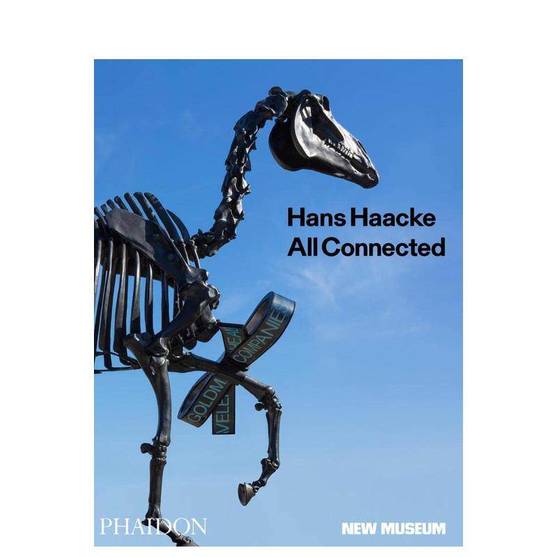 【现货】汉斯·哈克:互相关联 Hans Haacke: all Connected 英文进口原版艺术画册画集Phaidon Press外文图书