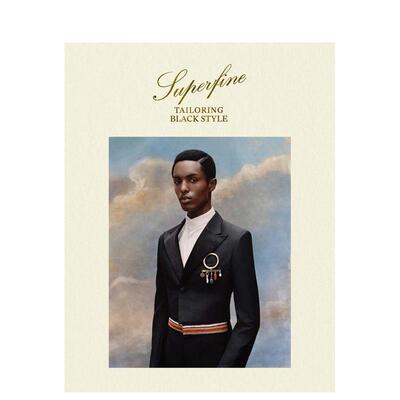 Superfine: Tailoring Black Style超凡脱俗：黑人剪裁风格/睡美人/卡尔·拉格斐/服饰艺术  英文进口原版艺术图书籍 met gala系列