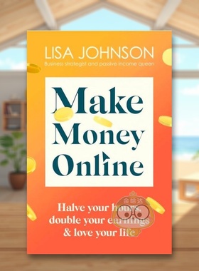 【预售】线上赚钱Make Money Online英文商业行销Lisa Johnson平装Hodder & Stoughton进口原版书1921书籍图书外版正版