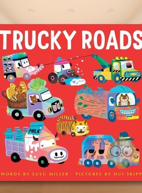 【现货】路上的卡车英文儿童绘本交通工具城市人文进口原版外版书精装3-6周岁Trucky RoadsLulu MillerPaula Wiseman书籍图书正版