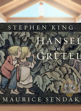 【预售】汉塞尔和格蕾特 Stephen King Hansel and Gretel 原版英文儿童绘本 斯蒂芬·金 格林童话经典