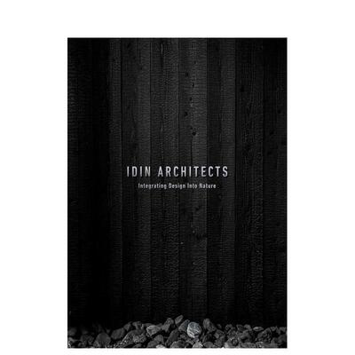 【预售】IDIN 建筑事务所：将设计融入自然 IDIN architects: Integrating Design Into Nature英文进口原版建筑设计图书IDIN Arc