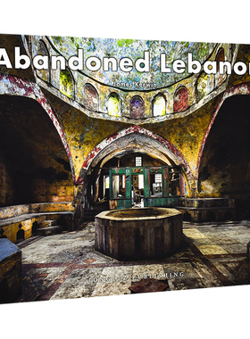 【现货】废土：黎巴嫩 Abandoned Lebanon (Jonglez Photo Books) 英文原版纪实人文景观废墟摄影集 进口艺术画册书籍 废弃建筑