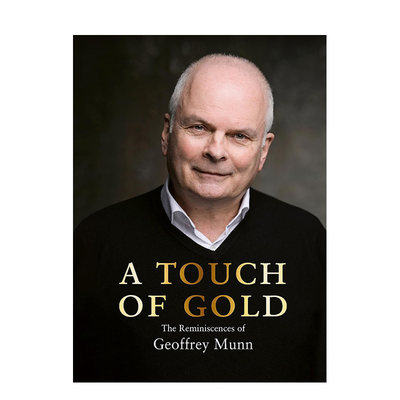 【现货】一点金子：杰弗里·穆恩的回忆录 A Touch of Gold: The Reminiscences of Geoffrey Munn 原版英文珠宝首饰