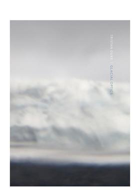 【预售】特里斯坦·杜克：冰川光学 Tristan Duke: Glacial Optics 原版英文摄影作品集