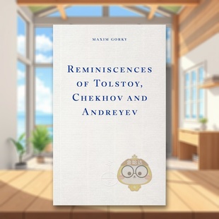 【预售】托尔斯泰、契诃夫和安德烈耶夫回忆录 Reminiscences of Tolstoy, Chekhov and Andreyev 原版英文文学传记进口书籍图书