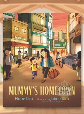 【现货】妈妈的故乡Mummy’s Hometown英文儿童绘本交通工具城市人文6-9岁精装Hope Lim and Jaime Kim进口原版书Walker Books UK