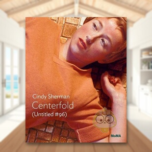 【预售】辛蒂·雪曼：摺页（无题96号）英文摄影摄影师专辑进口原版外版书平装【MoMA One】Cindy Sherman: Centerfold (Untitled