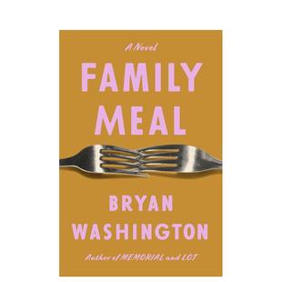 現(xiàn)貨 小說書籍外版 Meal 英文原版 Family 文學(xué)圖書進(jìn)口英語讀物Bryan Washington 家庭聚餐