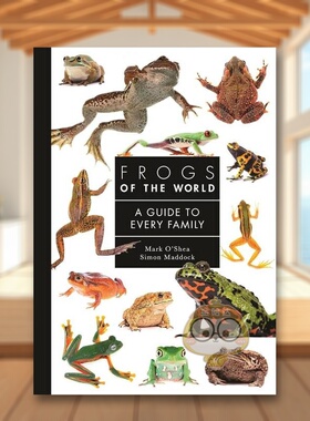 【现货】世界上的青蛙--各科指南Frogs of the World - A Guide to Every Family英文人文社科O'Shea M精装Princeton University原