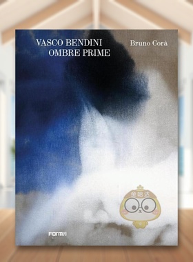 【预售】瓦斯科本迪尼初影 罗马国立美术馆展览图录Vasco Bendini. Ombre prime英文艺术总论历史理论评论Bruno CoràForma Edizi