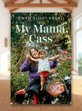 【预售】我的妈妈卡斯：回忆录英文文学传记进口原版外版书精装14岁以上My Mama, Cass: A Memoir OWEN ELLIOT-KUGELL Hachette书