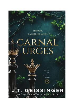 【现货】肉欲冲动 女王与怪兽#2 Carnal Urges (Queens and Monsters,2) 英文原版黑暗爱情小说书籍 Booktok热门 J. T. Geissinger