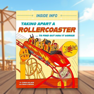 【现货】内部信息：拆解过山车 Inside Info: Taking Apart a Rollercoaster 原版英文儿童绘本进口书籍图书外版正版