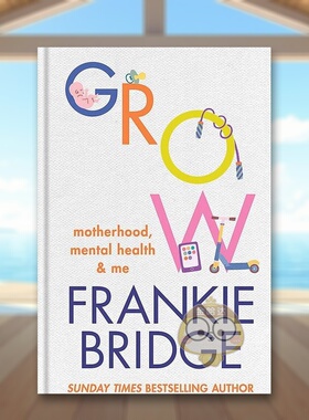 【现货】【星期日泰晤士报畅销作者】成长母亲精神健康我Grow英文心灵励志Frankie Bridge精装Brazen进口原版书027书籍图书外版正