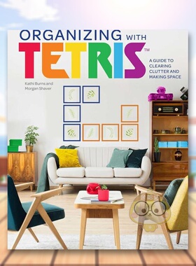 【预售】俄罗斯方块式整理：断舍离指南英文室内设计空间与装饰进口原版外版书籍Organizing with Tetris: A Guide to Clearing C
