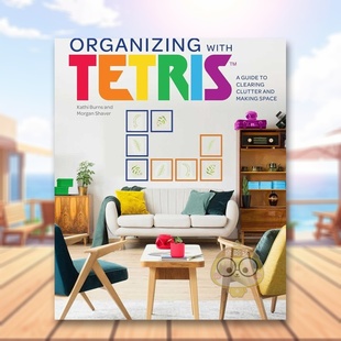 【预售】俄罗斯方块式整理：断舍离指南英文室内设计空间与装饰进口原版外版书籍Organizing with Tetris: A Guide to Clearing C