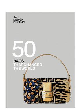 【预售】改变世界的五十款包袋（伦敦设计博物馆50周年特辑） 【Design Museum Fifty】Fifty Bags that Changed 原版英文时尚进口